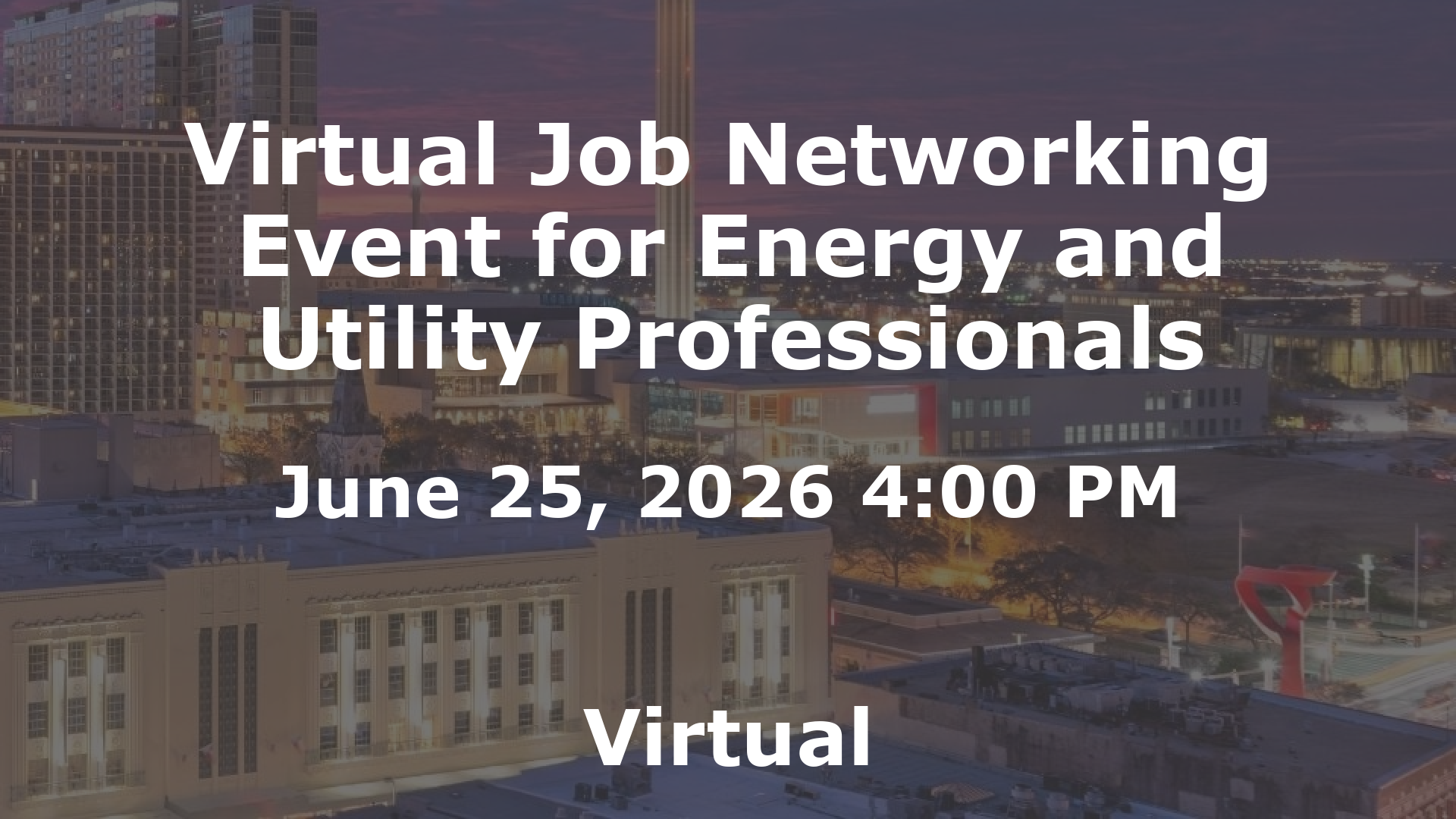 Virtual Job Networking Event for Energy and Utility Professionals event image